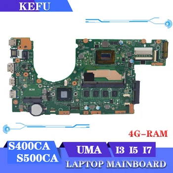 KEFU S400CA Matična ploča Za ASUS S500CA S400C S500C S400 S500 Matična ploča laptopa I3-3217U I5-3317U I7-3517U 4G/RAM GLAVNI odbor