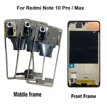Novi Srednji Okvir Za Xiaomi Redmi Note 10 Pro Max Plate Okvir Prosječna Okvir Kućišta Rezervni Dijelovi