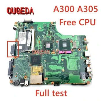 OUGEDA V000125000 6050A2169401-MB-A02 Za Toshiba satellite A300 A305 Matična ploča Laptop INTEL GM965 DDR2 besplatna Glavni odbor procesora